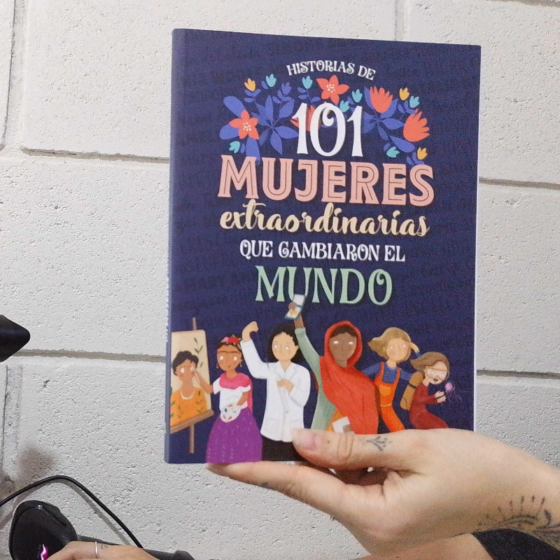 Libro 101 Mujeres Increibles Que Cambiaron El Mundo